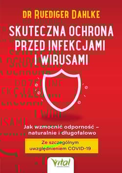 Skuteczna ochrona przed infekcjami i wirusami - Ruediger Dahlke