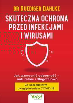 Skuteczna ochrona przed infekcjami i wirusami - Ruediger Dahlke