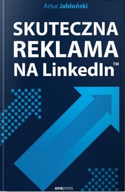 Skuteczna reklama na LinkedIn - Artur Jabłoński