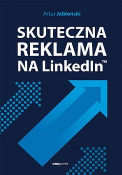 Skuteczna reklama na LinkedInie - ebook - Artur Jabłoński