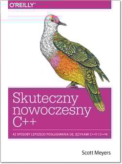 Skuteczny nowoczesny C++. 42 sposoby lepszego posługiwania się językami C++11 i C++14 - Scott Meyers