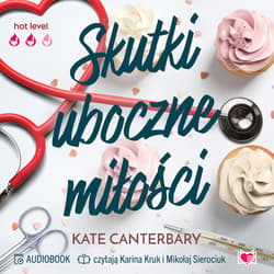 Skutki uboczne miłości - audiobook - Kate Canterbary