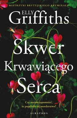 Skwer Krwawiącego Serca - Elly Griffiths