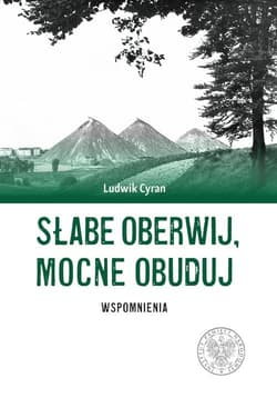 Słabe oberwij mocne obuduj Wspomnienia - Ludwik Cyran