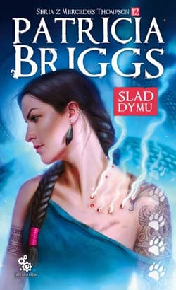Ślad dymu Merecedes Thompson Tom 12 - Patricia  Briggs