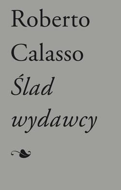 Ślad wydawcy - Roberto Calasso