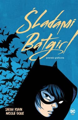 Śladami Batgirl - Kuhn Sarah, Goux Nicole