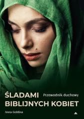 Śladami biblijnych kobiet. Przewodnik duchowy - Anna Goldina