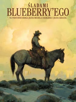 Śladami Blueberry'ego - Marini, Ronan Toulhoat, Philippe Xavier