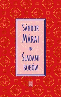 Śladami bogów - Marai Sandor
