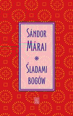 Śladami bogów - Marai Sandor
