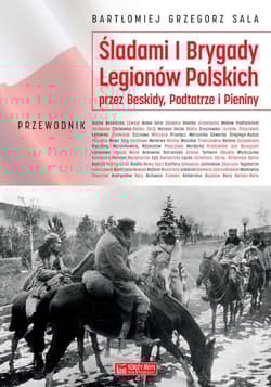Śladami I Brygady Legionów Polskich przez Beskidy, Podtatrze i Pieniny - Sala Bartłomiej Grzegorz