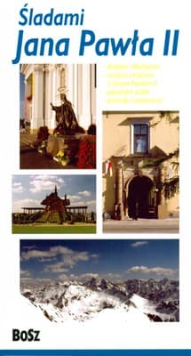 Śladami Jana Pawła II - Opracowanie Zbiorowe