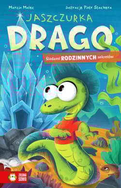 Śladami rodzinnych sekretów. Jaszczurka Drago - Marcin Malec
