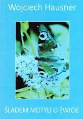 Śladem motyli o świcie - Wojciech Hausner