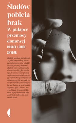 Śladów pobicia brak W pułapce przemocy domowej - Snyder Rachel Louise