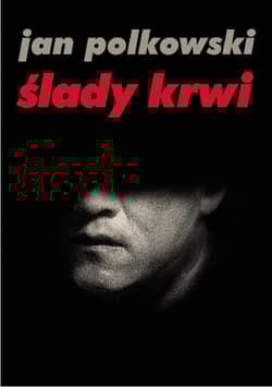 Ślady krwi - Jan Polkowski