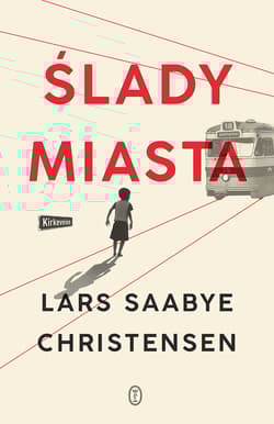 Ślady miasta - Lars Saabye Christensen