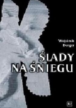 Ślady na śniegu - Wojciech Burger