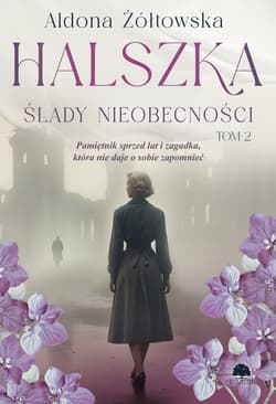 Ślady nieobecności. Halszka. Tom 2 - Aldona Żółtowska