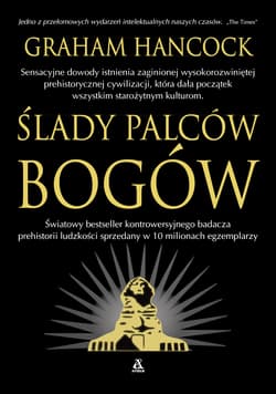 Ślady palców bogów - Graham Hancock