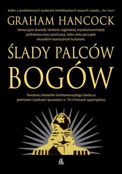 Ślady palców bogów - Graham Hancock