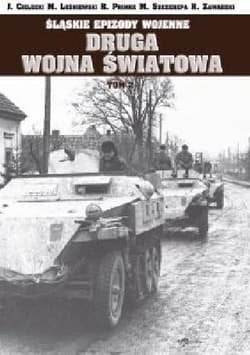 Śląskie Epizody wojenne. Druga wojna światowa T.3 - Cielecki Jacek, Leśniewski Mirosła, Zawadzki Robert, Praca zbiorowa