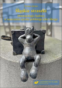 Śląskie straszki. Demonologia ludowa w nauczaniu.. - Tomasz Gęsina