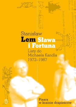 Sława i fortuna. Listy Stanisława Lema do Michaela Kandla 1972-1987 - Stanisław Lem, Michael  Kandel