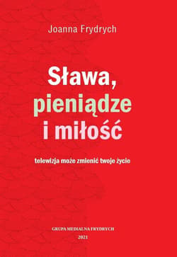 Sława, pieniądze i miłość - Joanna Frydrych