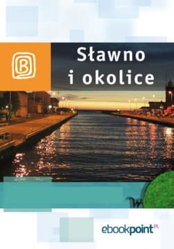 Sławno i okolice. Miniprzewodnik - ebook - Praca zbiorowa