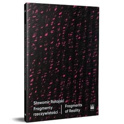 Sławomir Ratajski. Fragmenty rzeczywistości