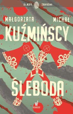 Śleboda - Małgorzata  Kuźmińska, Michał Kuźmiński