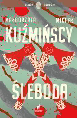 Śleboda - Małgorzata  Kuźmińska, Michał Kuźmiński