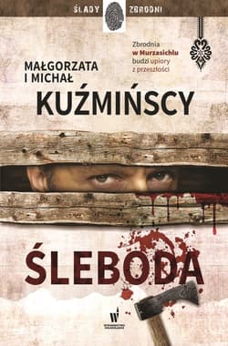 Śleboda - Małgorzata  Kuźmińska, Michał Kuźmiński