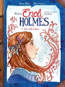 Śledztwa Enoli Holmes. Metro Baker Street. Tom 6 - Serena Blasco