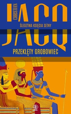 Śledztwa księcia Setny. Tom 1. Przeklęty grobowiec