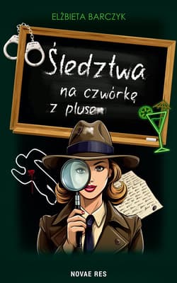 Śledztwa na czwórkę z plusem - Elżbieta Barczyk