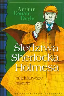 Śledztwa Sherlocka Holmesa najciekawsze historie