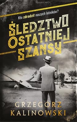 Śledztwo ostatniej szansy - Kalinowski Grzegorz