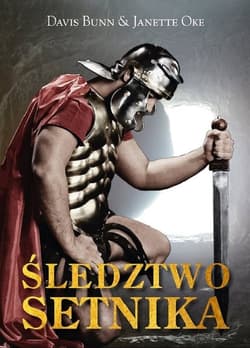 Śledztwo Setnika - Janette Oke & Davis Bunn Dzieje wiary