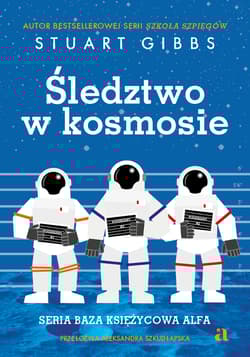 Śledztwo w kosmosie - Stuart Gibbs