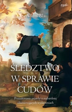 Śledztwo w sprawie cudów - ebook