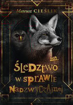 Śledztwo w Sprawie Nadzwyczajnej - Mateusz Cieślik