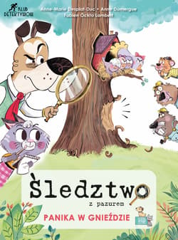 Śledztwo z pazurem. Panika w gnieździe - Anne-Marie Desplat-Duc, Anne Dumergue