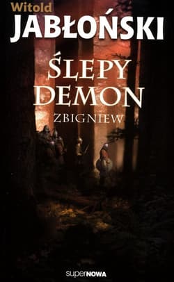 Ślepy demon Zbigniew - Witold Jabłoński