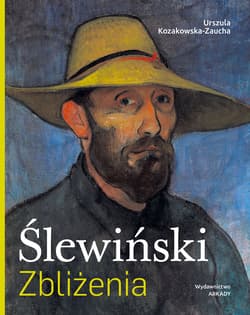 Ślewiński. Zbliżenia - Kozakowska-Zaucha Urszula