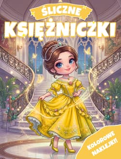 Śliczne księżniczki. Kolorowanka z naklejkami - Opracowanie Zbiorowe