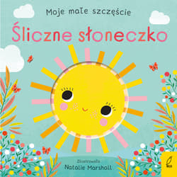 Śliczne słoneczko. Moje małe szczęście - Nicola Edwards