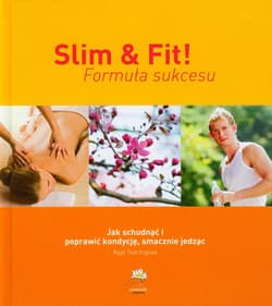 Slim & fit Formuła sukcesu Jak schudnąć i poprawić kondycję, smacznie jedząc - Asja Tsachigova
